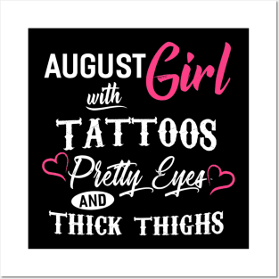 August Girl With Tattoos Pretty Eyes And Thick Thighs Posters and Art